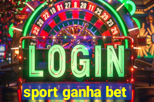 sport ganha bet